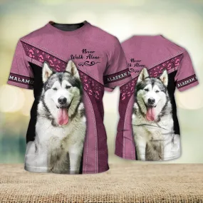 3D Dog T Shirts, Alaskan Malamute Cute Never Walk Alone All Over Print T-Shirt, Gift For Pet Loves