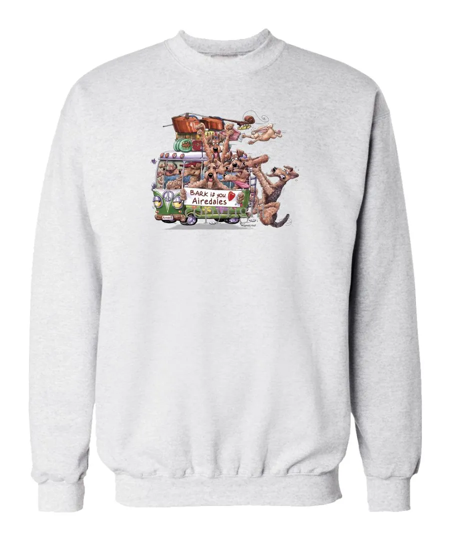 Airedale Terrier - Bark If You Love Dogs - Sweatshirt