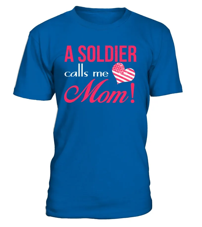 Army Mom Calls Me T-shirts