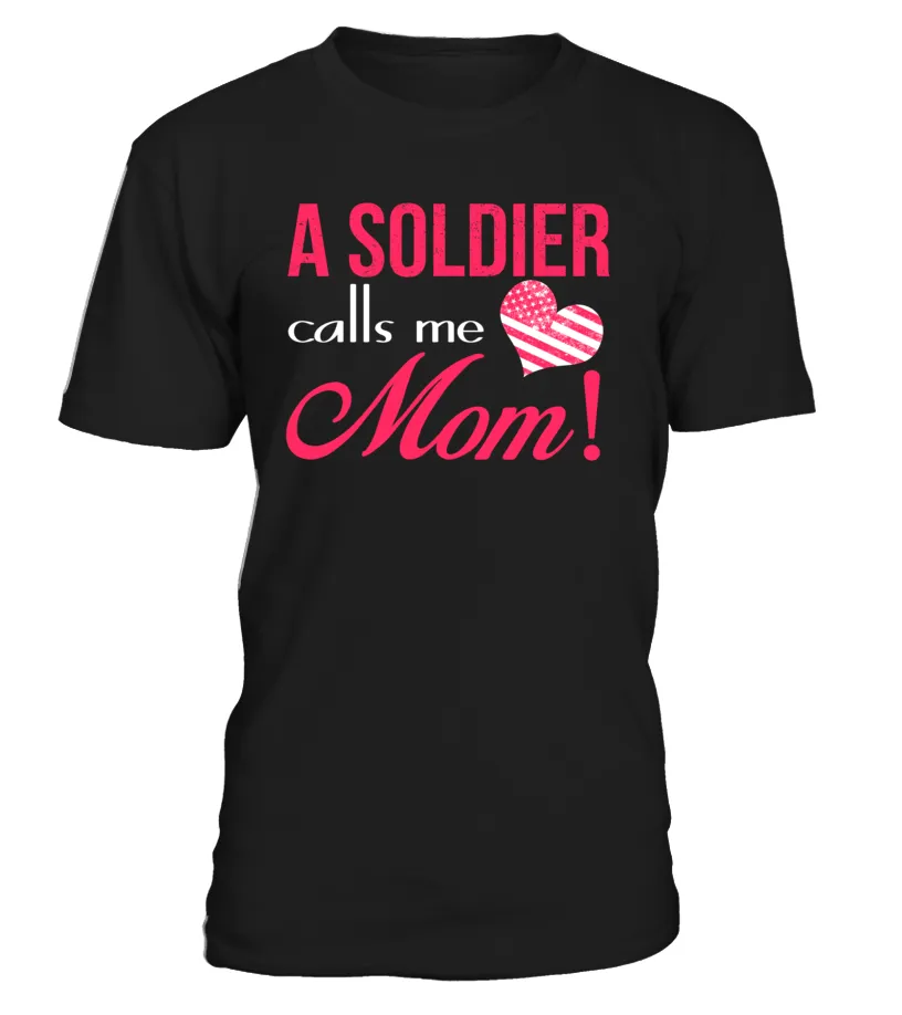 Army Mom Calls Me T-shirts