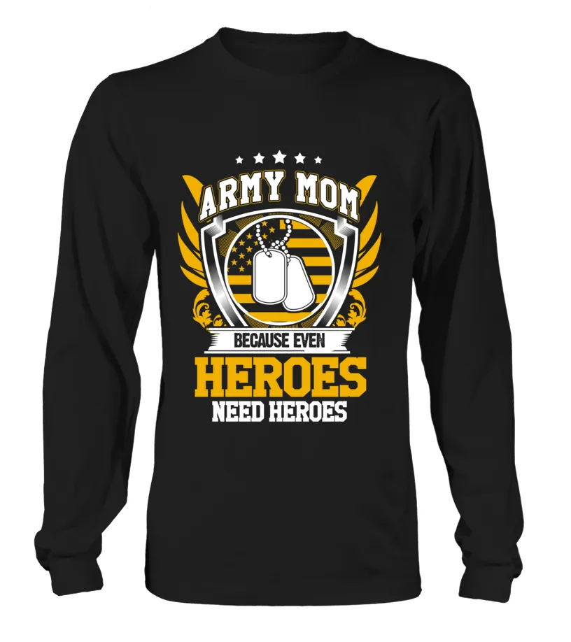 Army Mom Heroes Need Heroes T-shirts