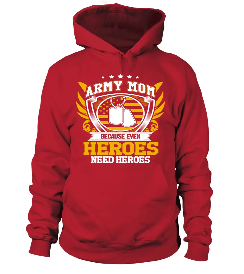 Army Mom Heroes Need Heroes T-shirts