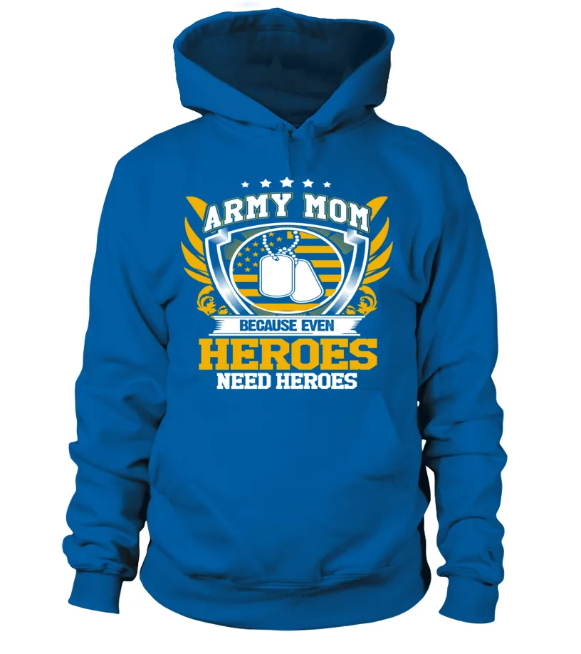 Army Mom Heroes Need Heroes T-shirts