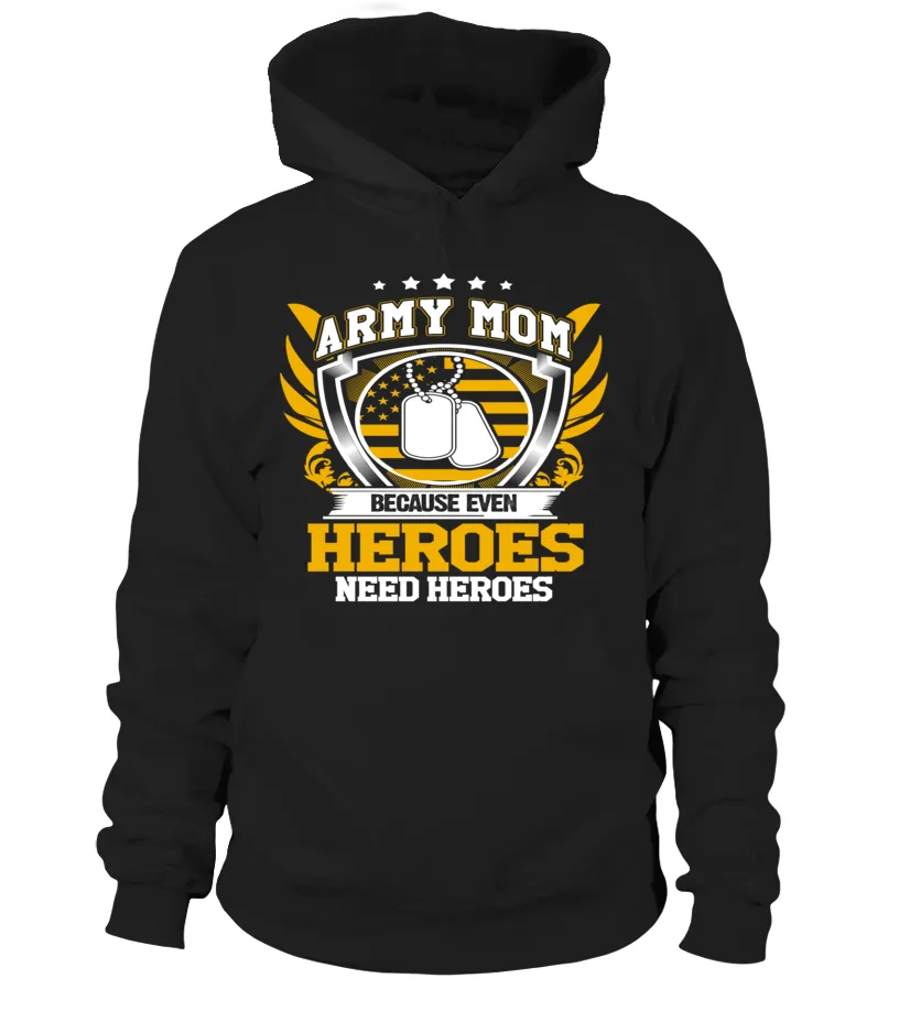 Army Mom Heroes Need Heroes T-shirts